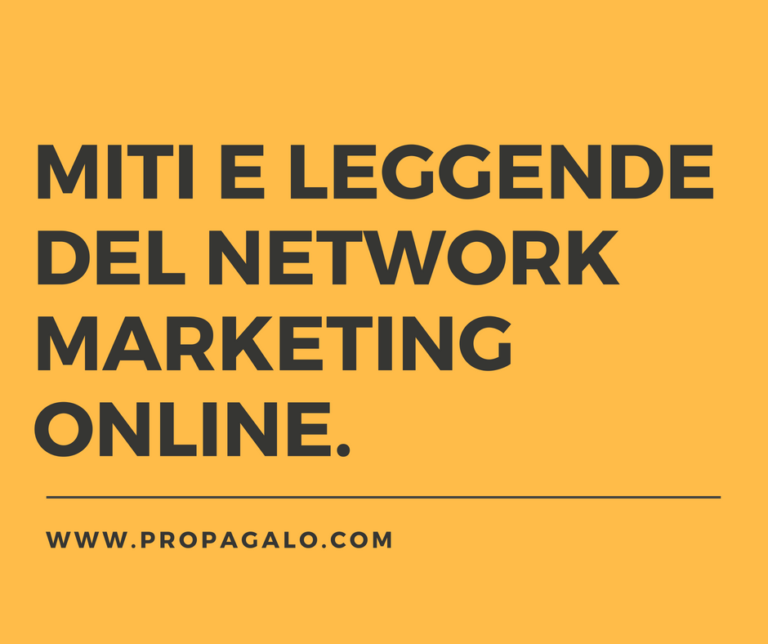 Miti e Leggende del Network Marketing Online.