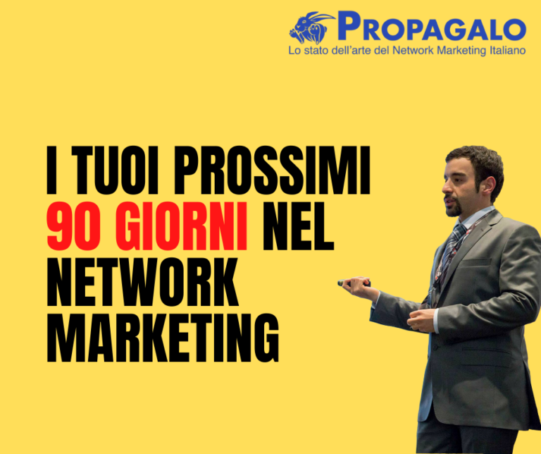 I tuoi prossimi 90 giorni nel Network Marketing